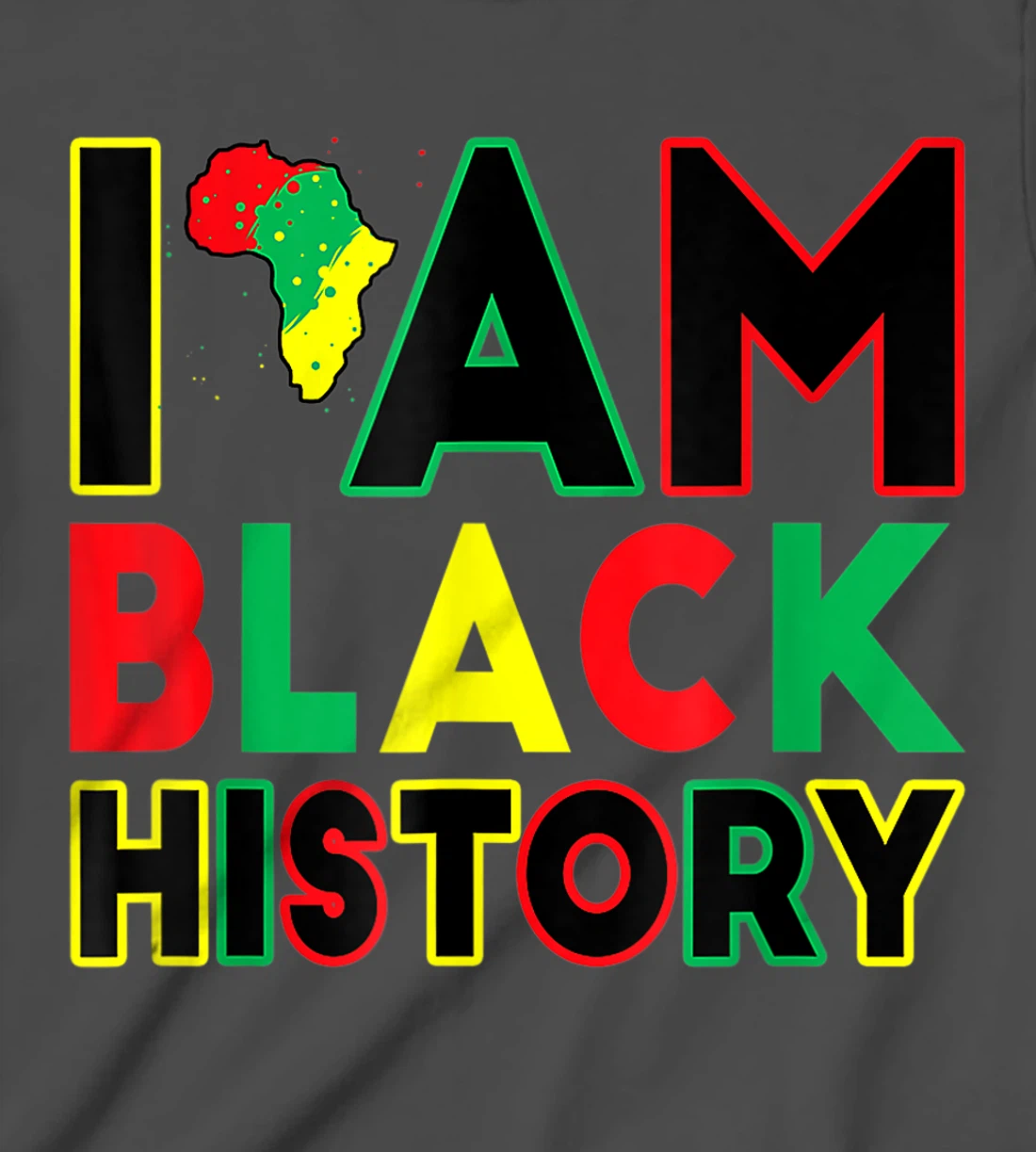 I Am Black History Month African American Pride Celebration T-Shirt, Kid T-Shirt and Women T-Shirt