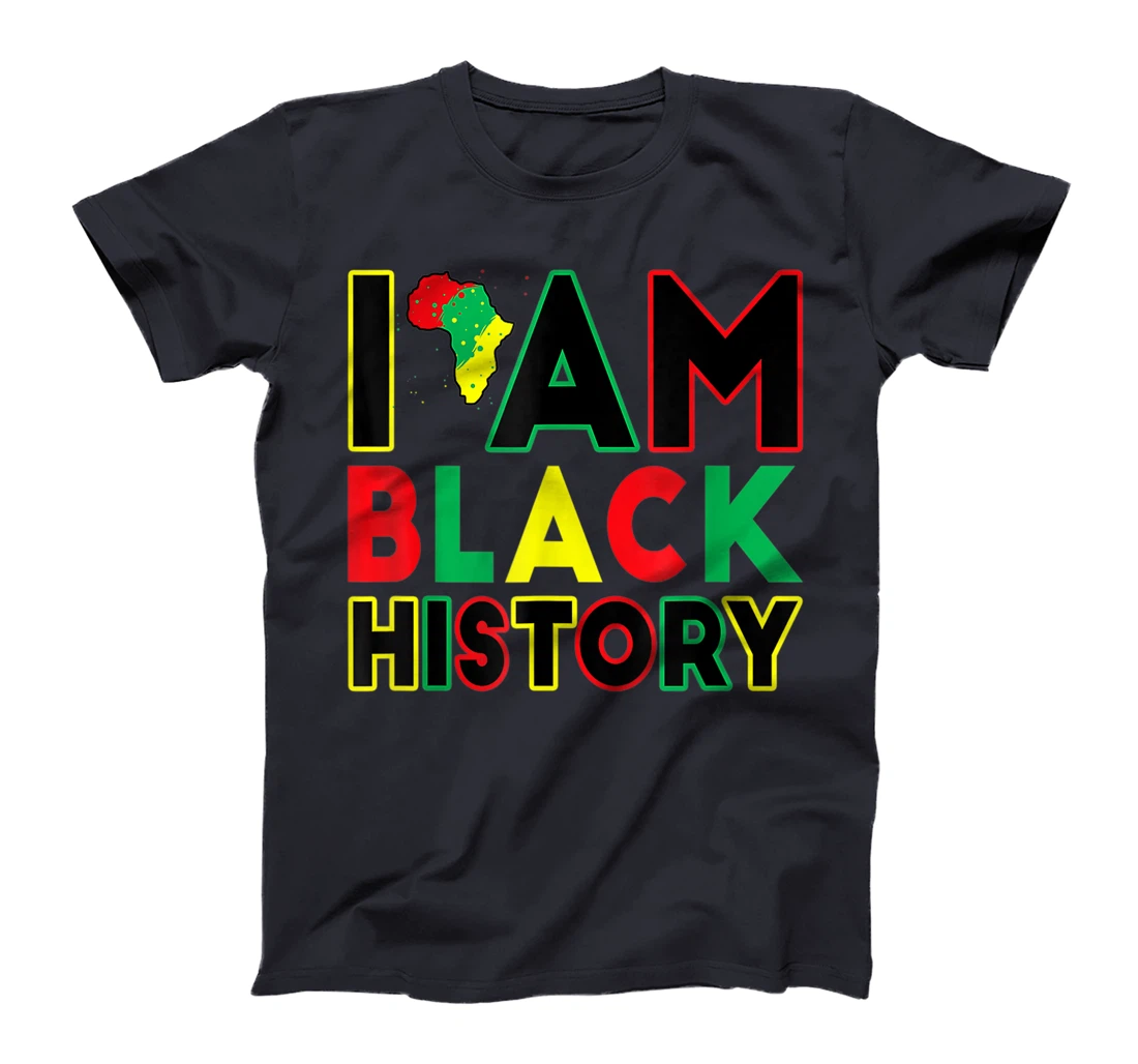 I Am Black History Month African American Pride Celebration T-Shirt, Kid T-Shirt and Women T-Shirt