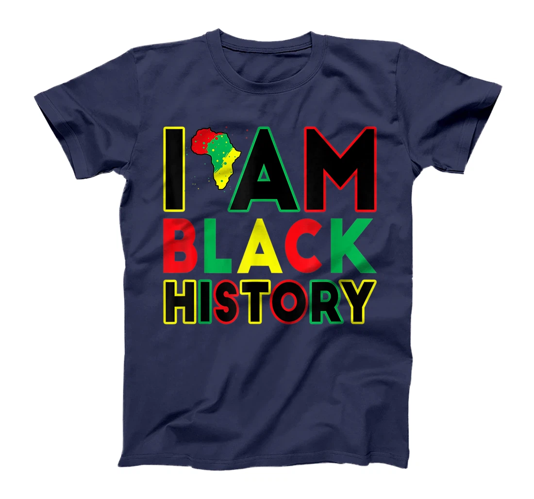 I Am Black History Month African American Pride Celebration T-Shirt, Kid T-Shirt and Women T-Shirt