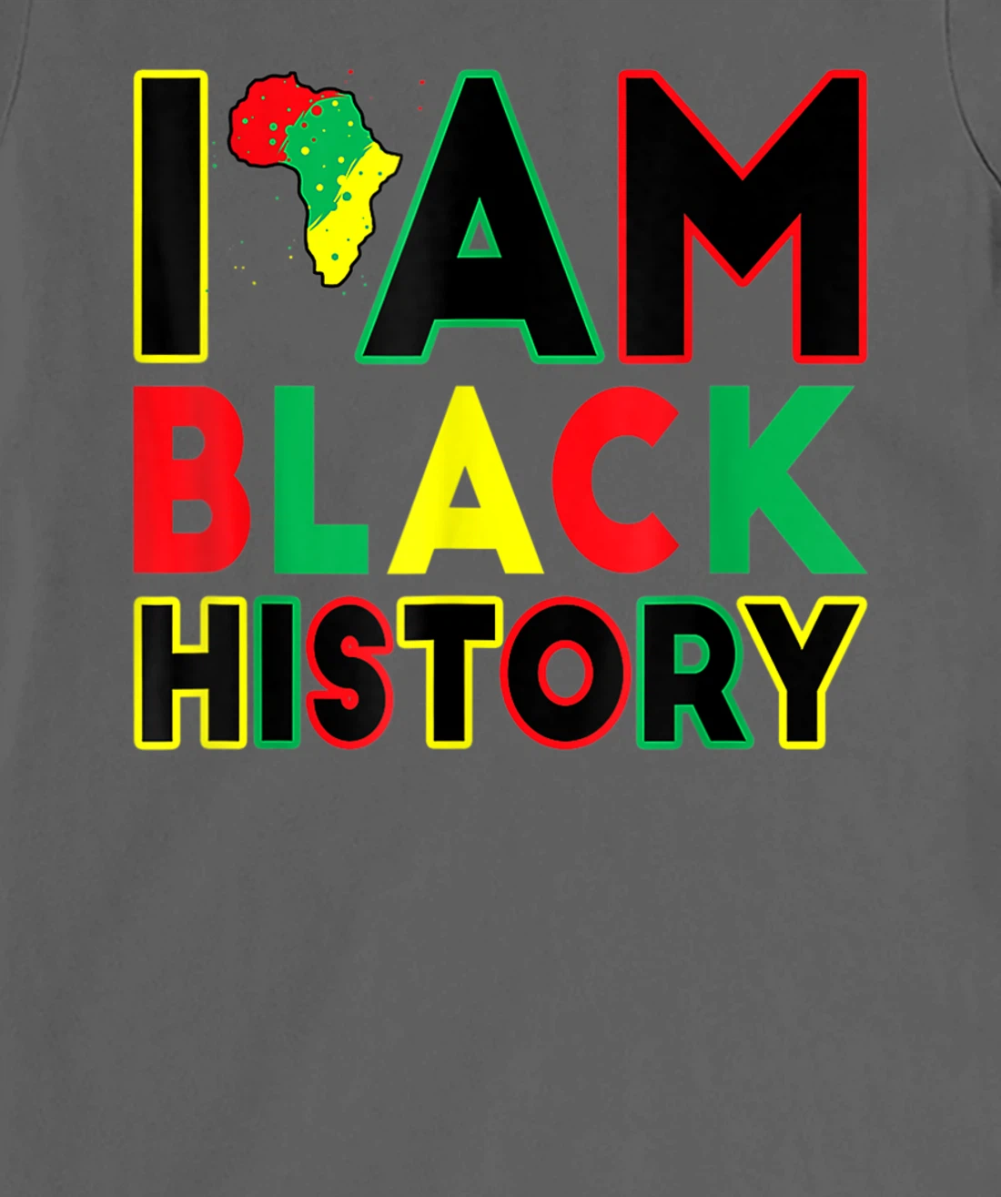 I Am Black History Month African American Pride Celebration T-Shirt, Kid T-Shirt and Women T-Shirt