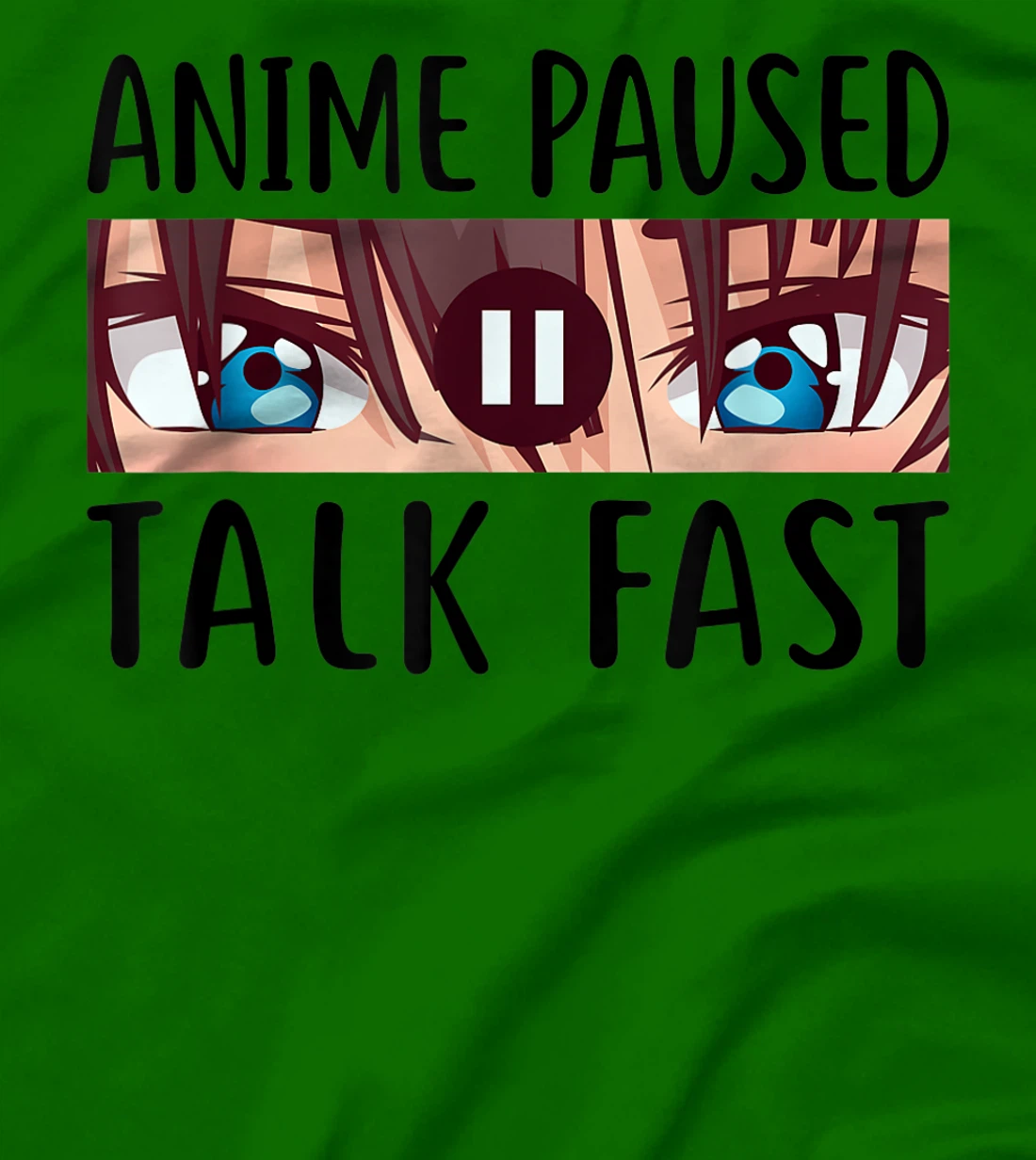 I Paused My Anime To Be Here, Cute Cool Anime Graphic Design T-Shirt, Kid T-Shirt and Women T-Shirt