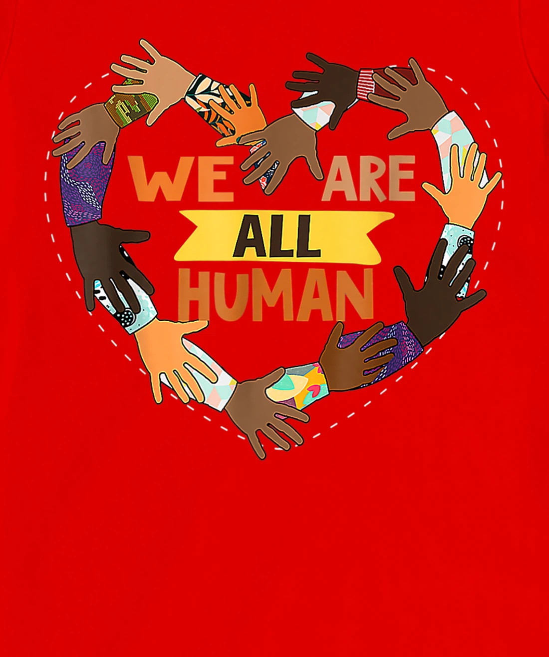 Black Is Beautiful Black History Month - We Are All Human T-Shirt, Kid T-Shirt and Women T-Shirt