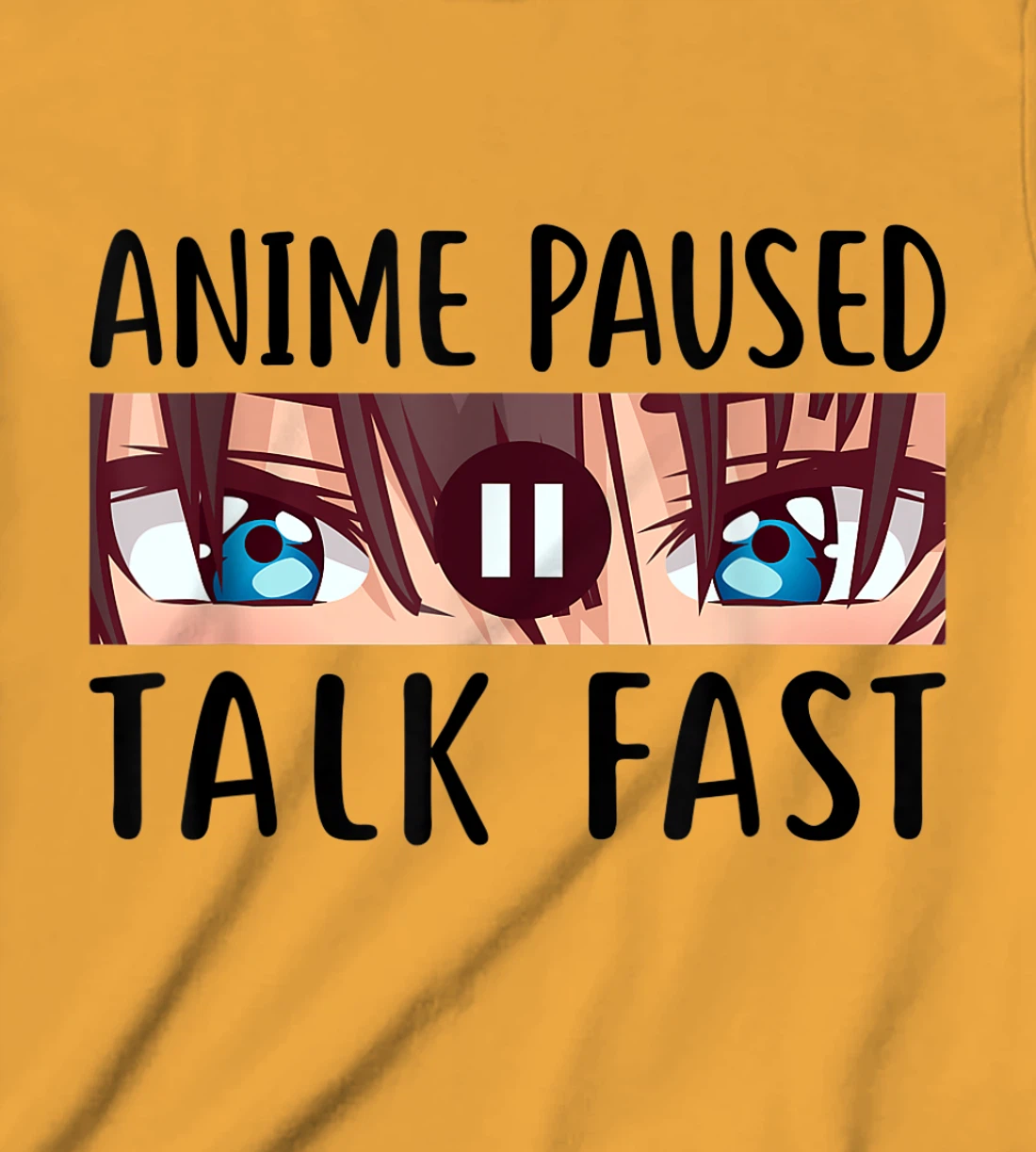 I Paused My Anime To Be Here, Cute Cool Anime Graphic Design T-Shirt, Kid T-Shirt and Women T-Shirt
