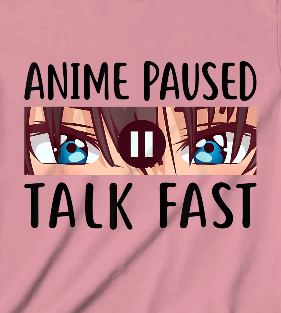 I Paused My Anime To Be Here, Cute Cool Anime Graphic Design T-Shirt, Kid T-Shirt and Women T-Shirt