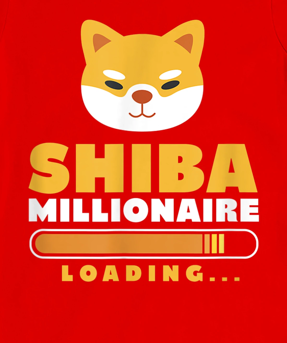 Shiba Inu Millionaire Loading Shiba Inu Coin Cryptocurrency T-Shirt, Women T-Shirt