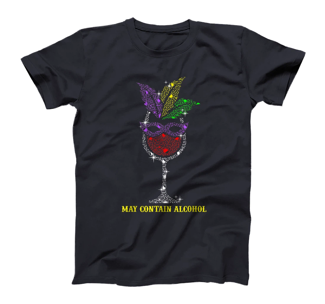 May Contain Alcohol Mardi Gras Funny Wine Glass T-Shirt, Women T-Shirt