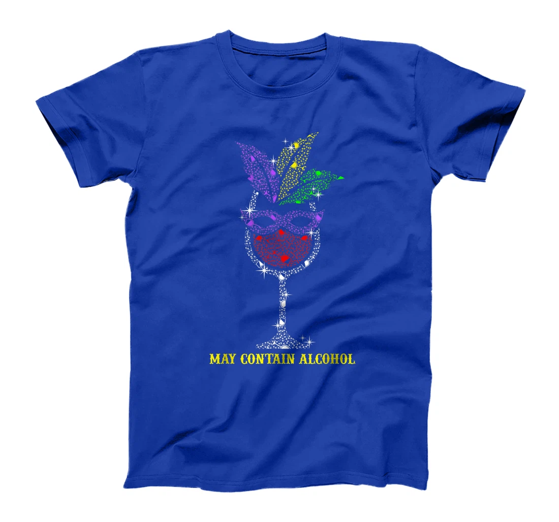 May Contain Alcohol Mardi Gras Funny Wine Glass T-Shirt, Women T-Shirt
