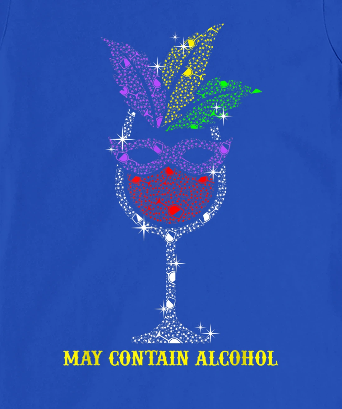 May Contain Alcohol Mardi Gras Funny Wine Glass T-Shirt, Women T-Shirt