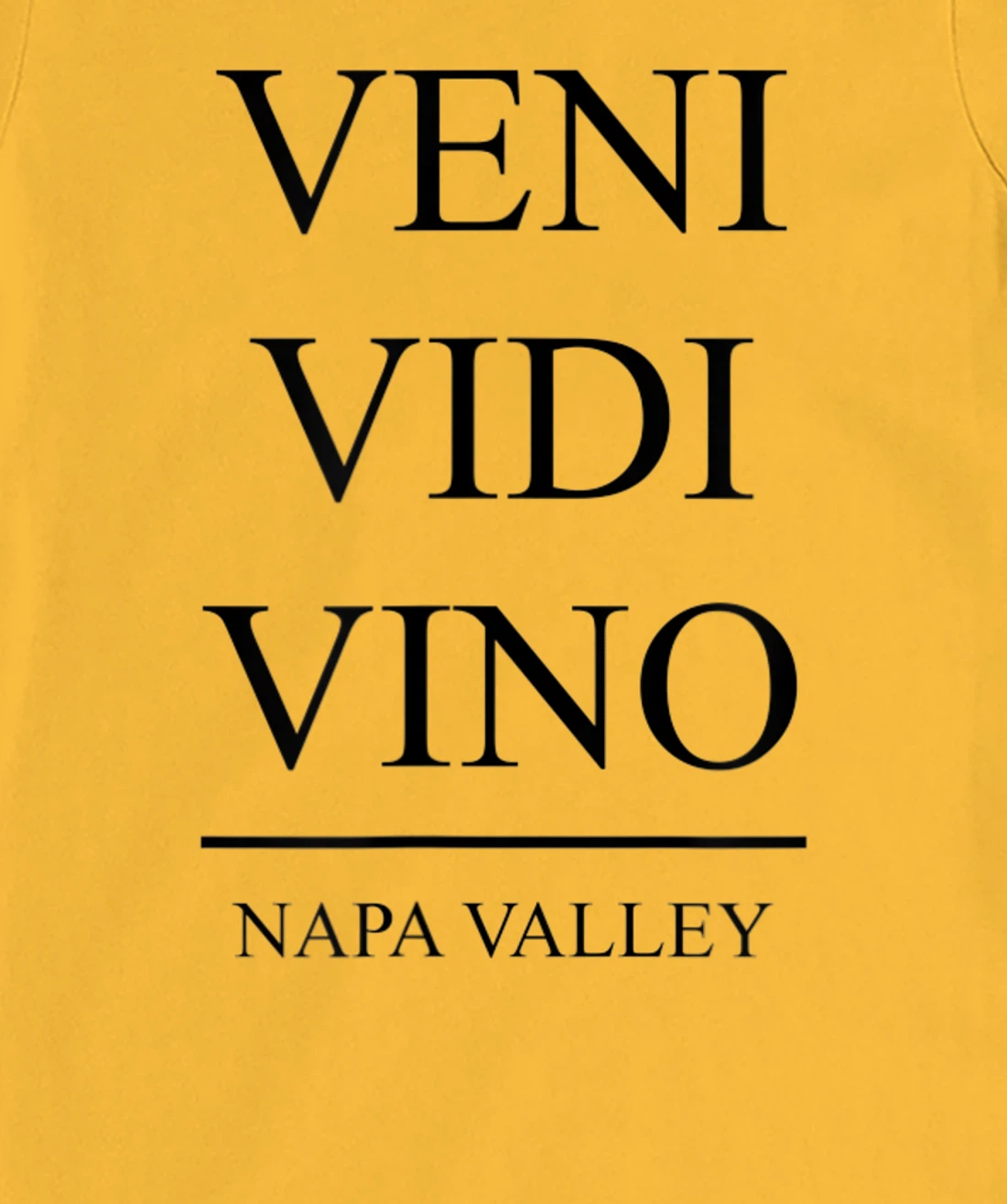 Womens Veni Vidi Vino - I Came I Saw I Drank Wine in Napa Valley T-Shirt, Women T-Shirt