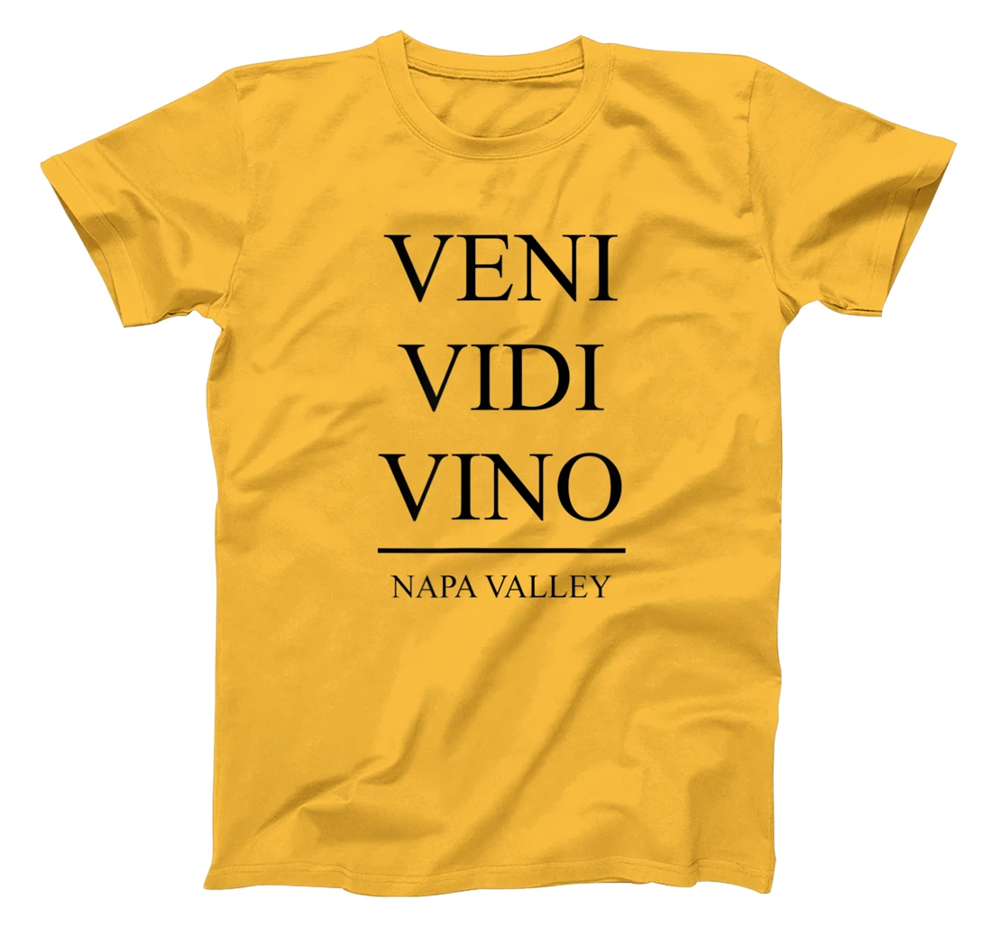 Womens Veni Vidi Vino - I Came I Saw I Drank Wine in Napa Valley T-Shirt, Women T-Shirt