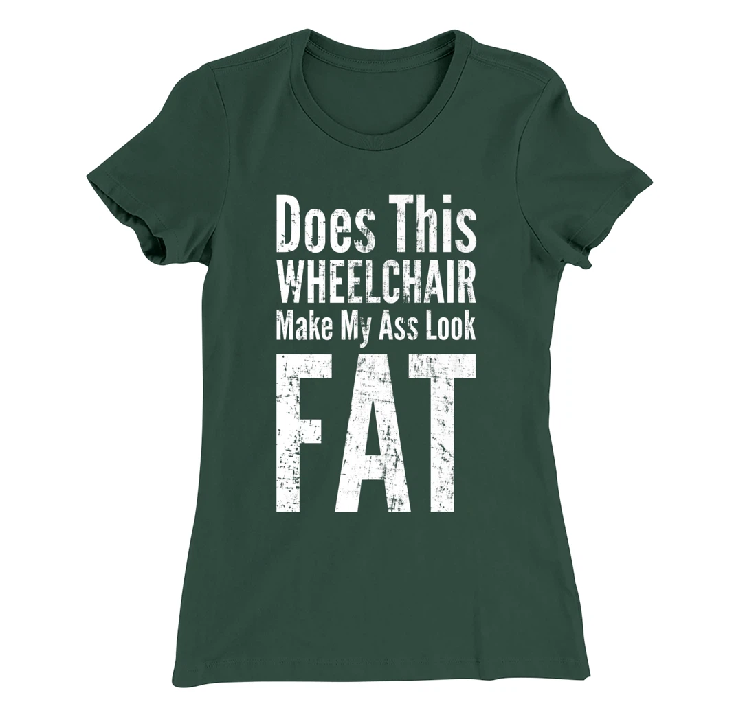 Funny Handicap Shirt Disabled Amputee Tee Humor Wheelchair T-Shirt, Women T-Shirt