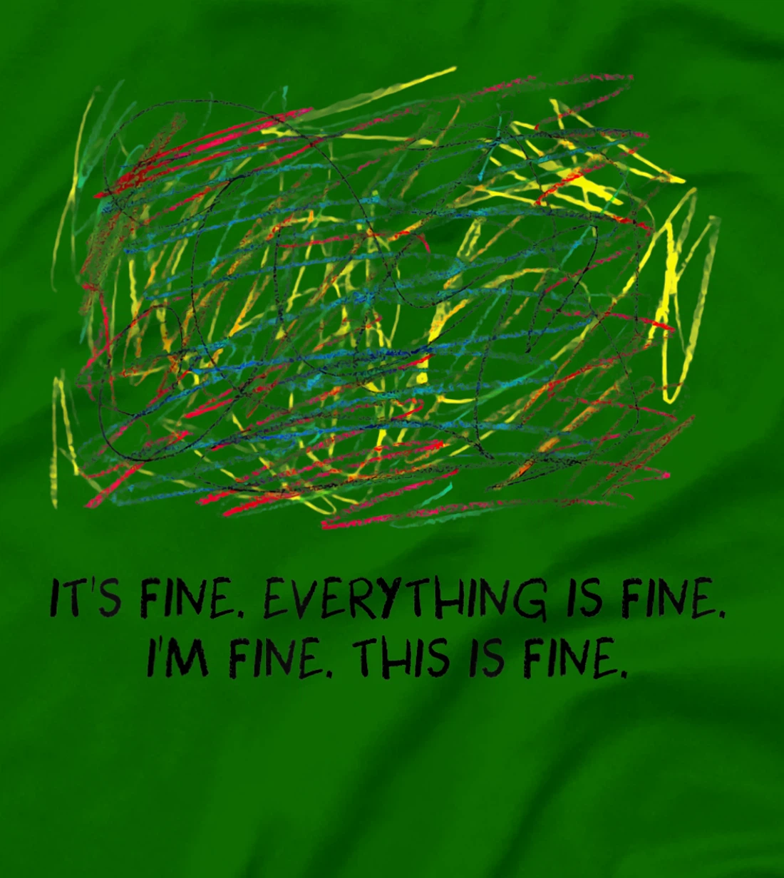 Womens I'm Fine - It's Fine - Everything Is Fine T-Shirt, Women T-Shirt