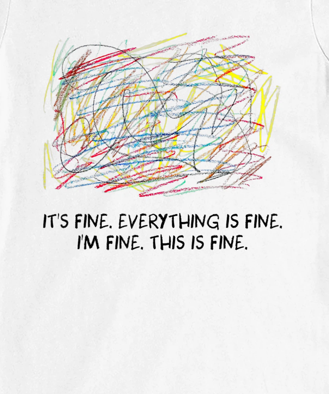 Womens I'm Fine - It's Fine - Everything Is Fine T-Shirt, Women T-Shirt