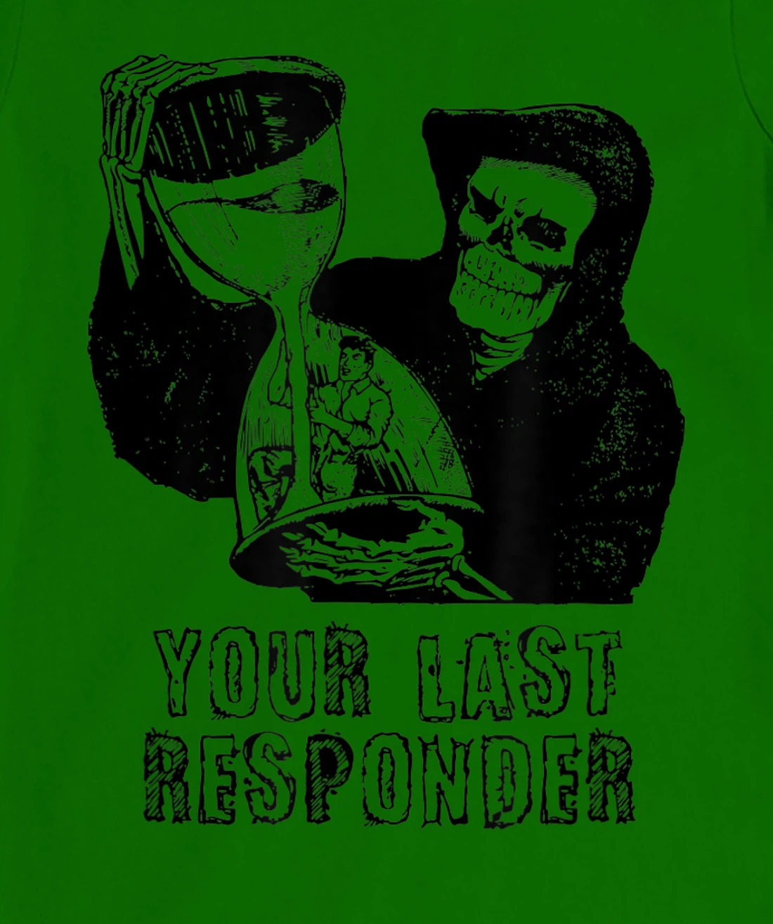 Womens Last Responder Grim Reaper Mortician Dark Humor Ebalmer Gift T-Shirt, Women T-Shirt