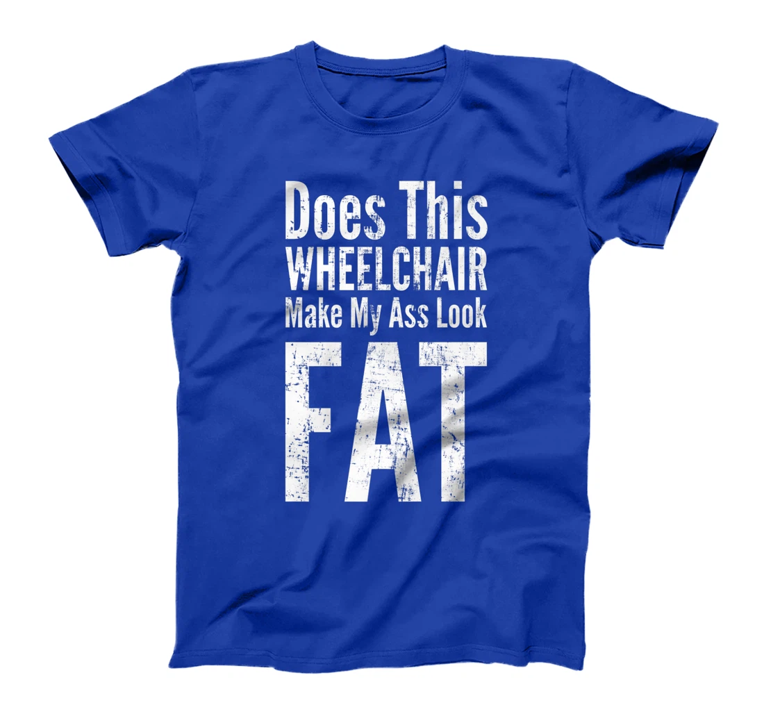 Funny Handicap Shirt Disabled Amputee Tee Humor Wheelchair T-Shirt, Women T-Shirt