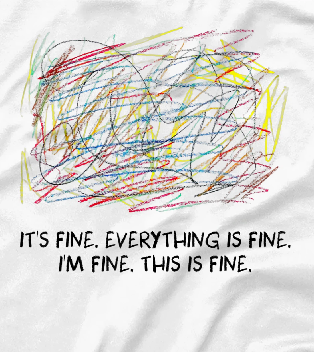 Womens I'm Fine - It's Fine - Everything Is Fine T-Shirt, Women T-Shirt