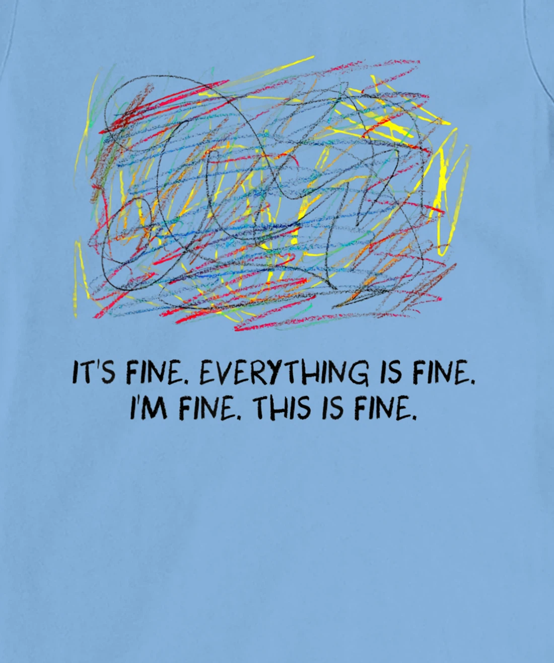 Womens I'm Fine - It's Fine - Everything Is Fine T-Shirt, Women T-Shirt