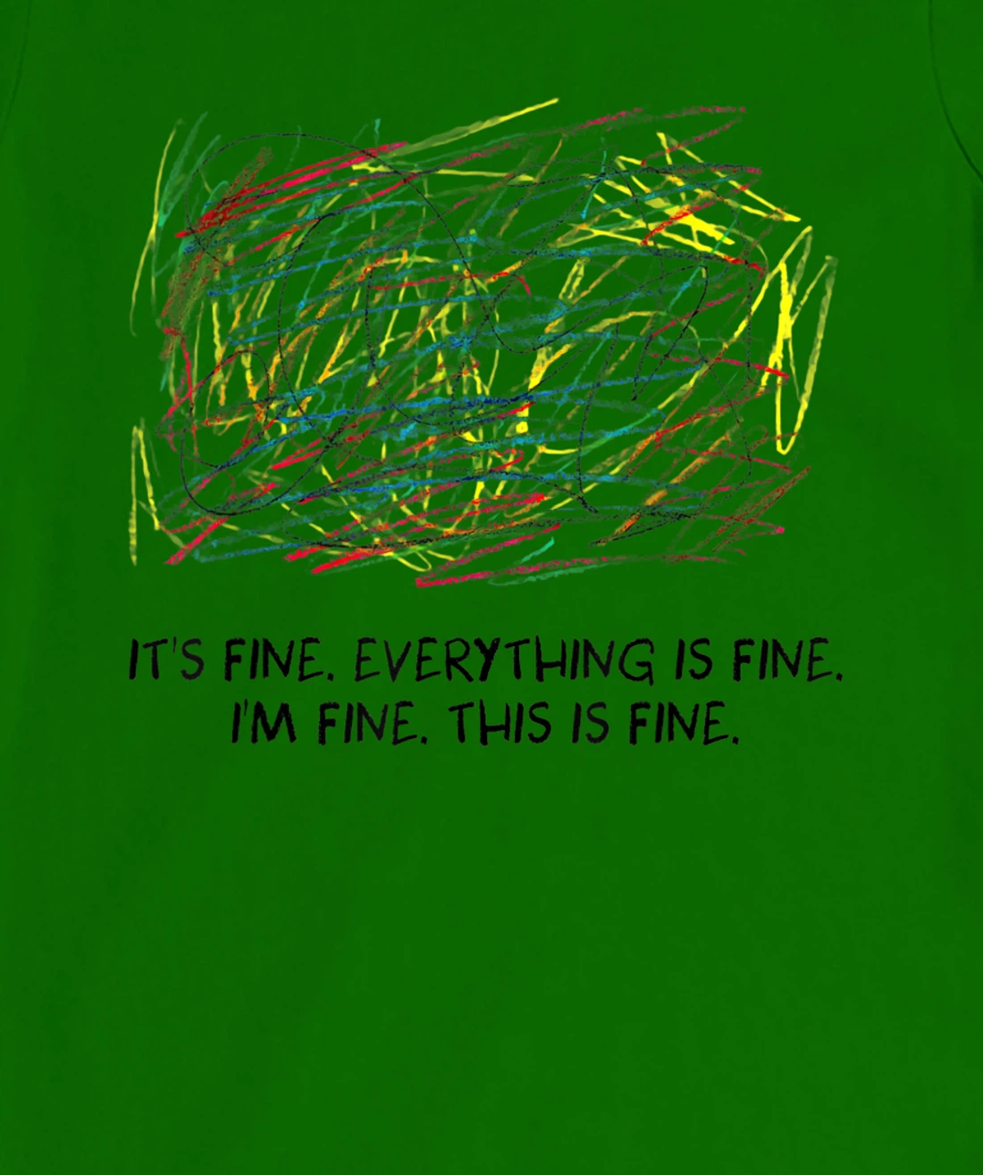 Womens I'm Fine - It's Fine - Everything Is Fine T-Shirt, Women T-Shirt