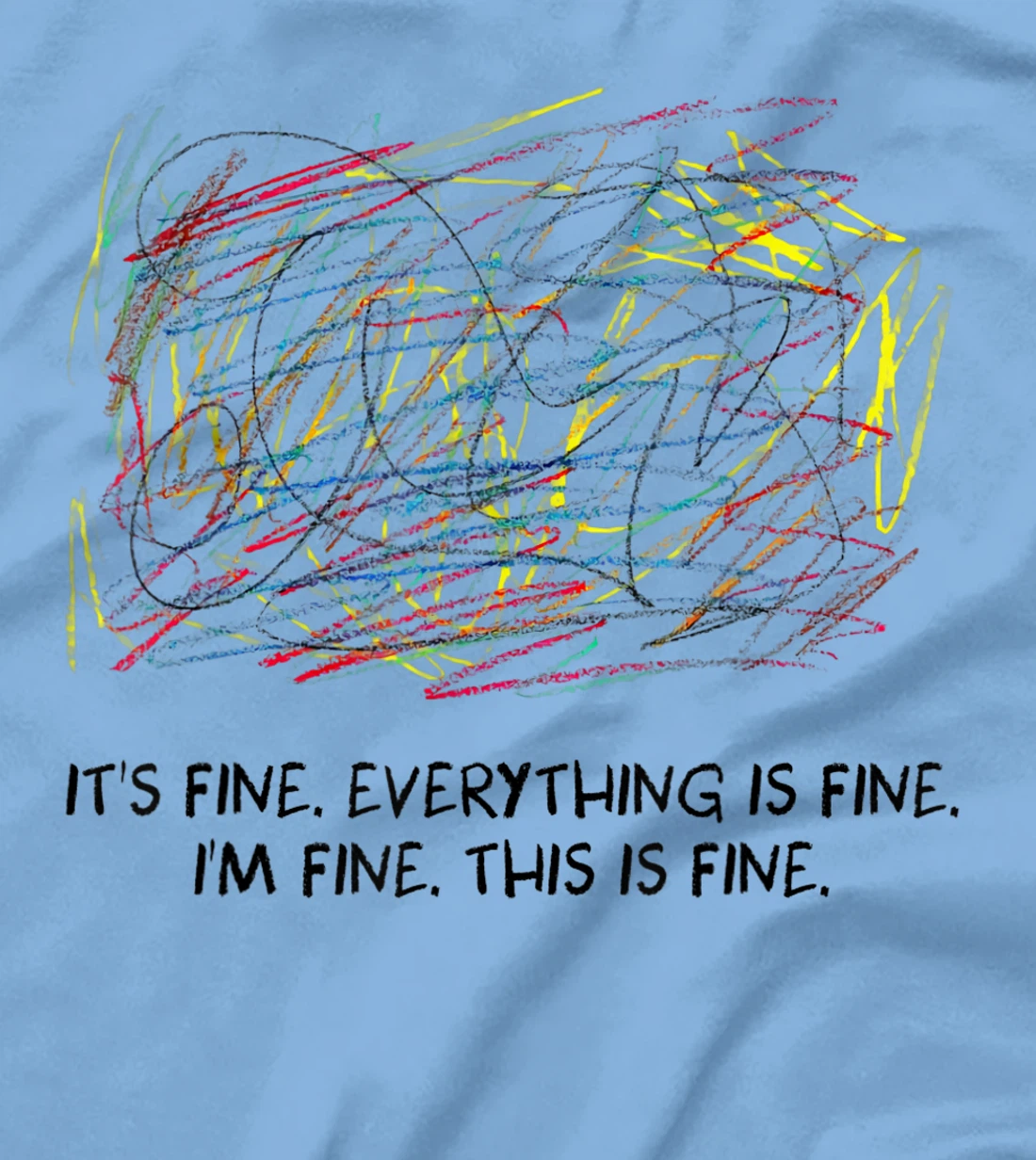 Womens I'm Fine - It's Fine - Everything Is Fine T-Shirt, Women T-Shirt