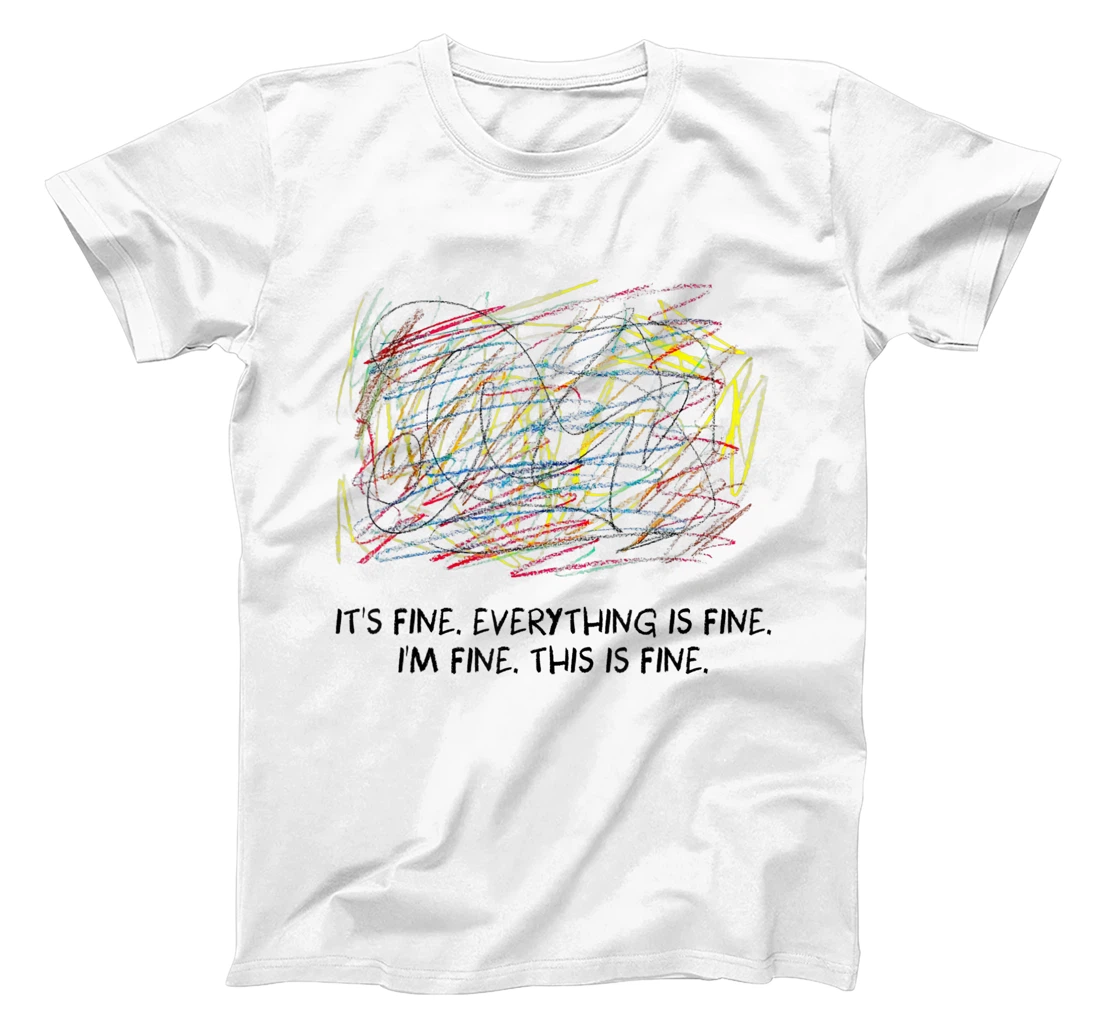 Womens I'm Fine - It's Fine - Everything Is Fine T-Shirt, Women T-Shirt