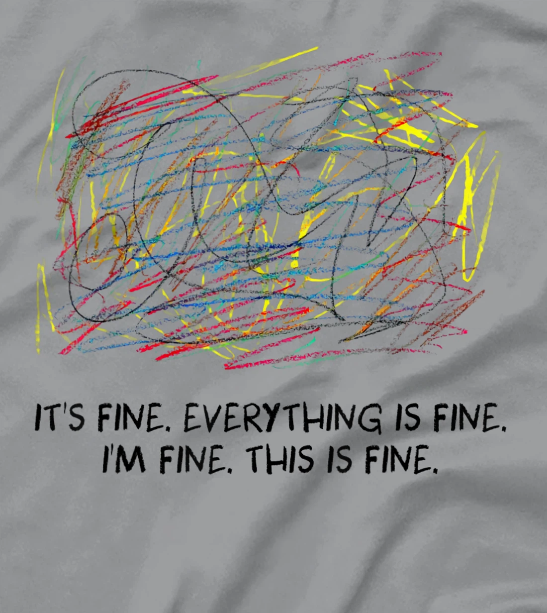 Womens I'm Fine - It's Fine - Everything Is Fine T-Shirt, Women T-Shirt
