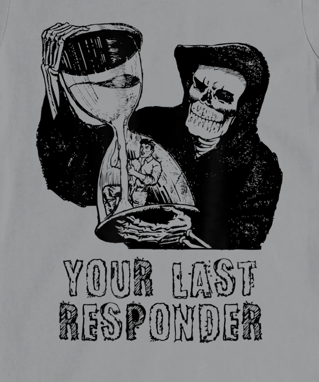 Womens Last Responder Grim Reaper Mortician Dark Humor Ebalmer Gift T-Shirt, Women T-Shirt