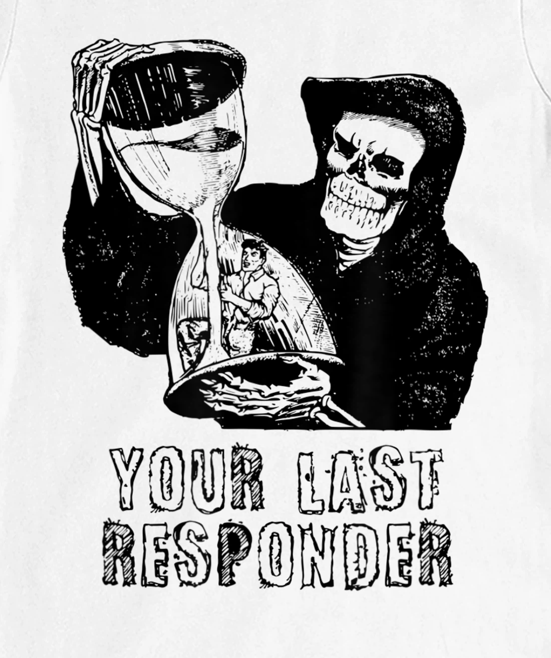 Womens Last Responder Grim Reaper Mortician Dark Humor Ebalmer Gift T-Shirt, Women T-Shirt
