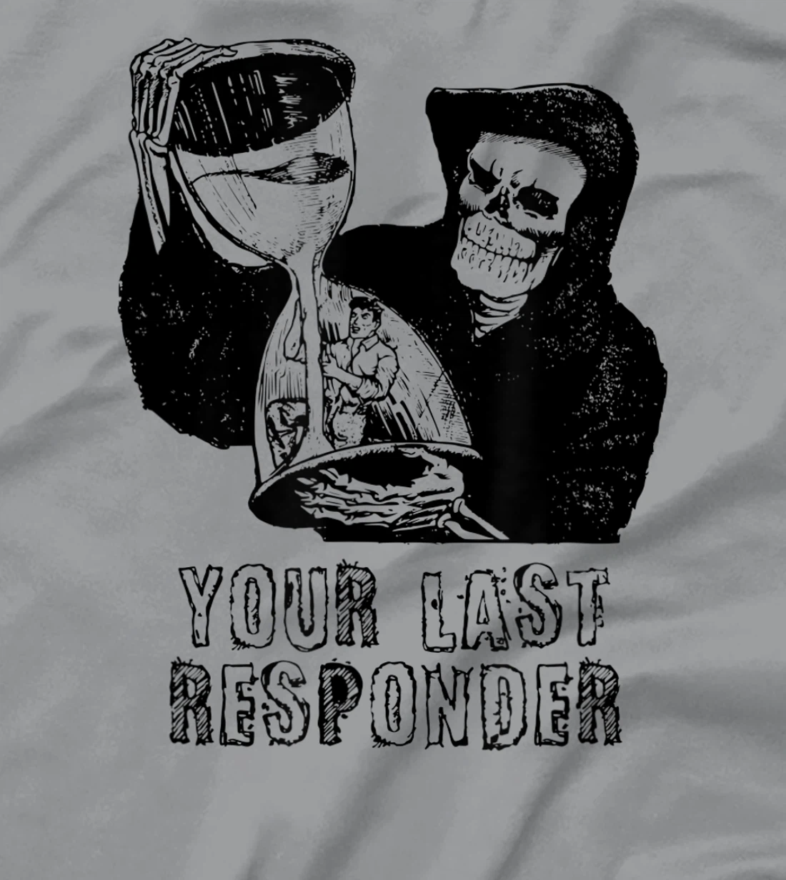 Womens Last Responder Grim Reaper Mortician Dark Humor Ebalmer Gift T-Shirt, Women T-Shirt