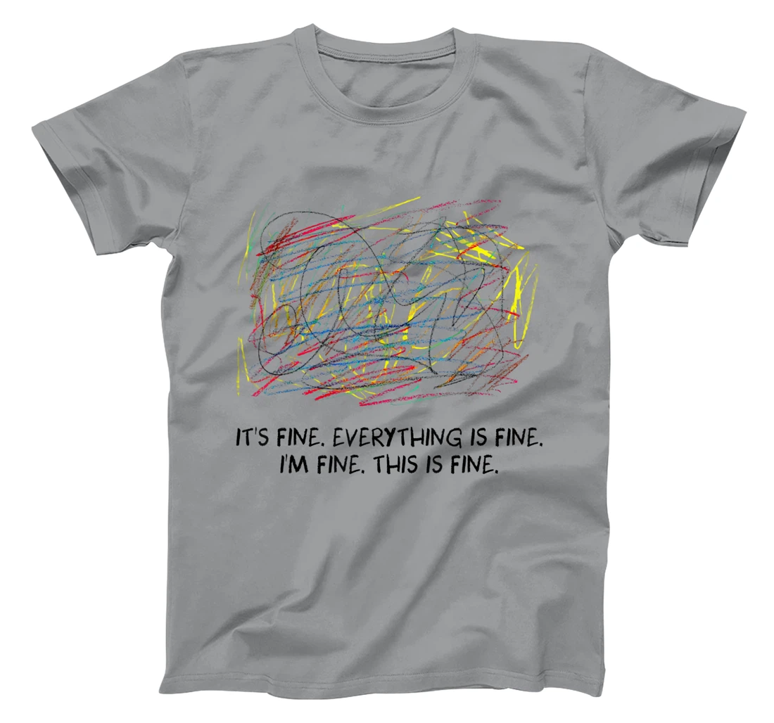 Womens I'm Fine - It's Fine - Everything Is Fine T-Shirt, Women T-Shirt