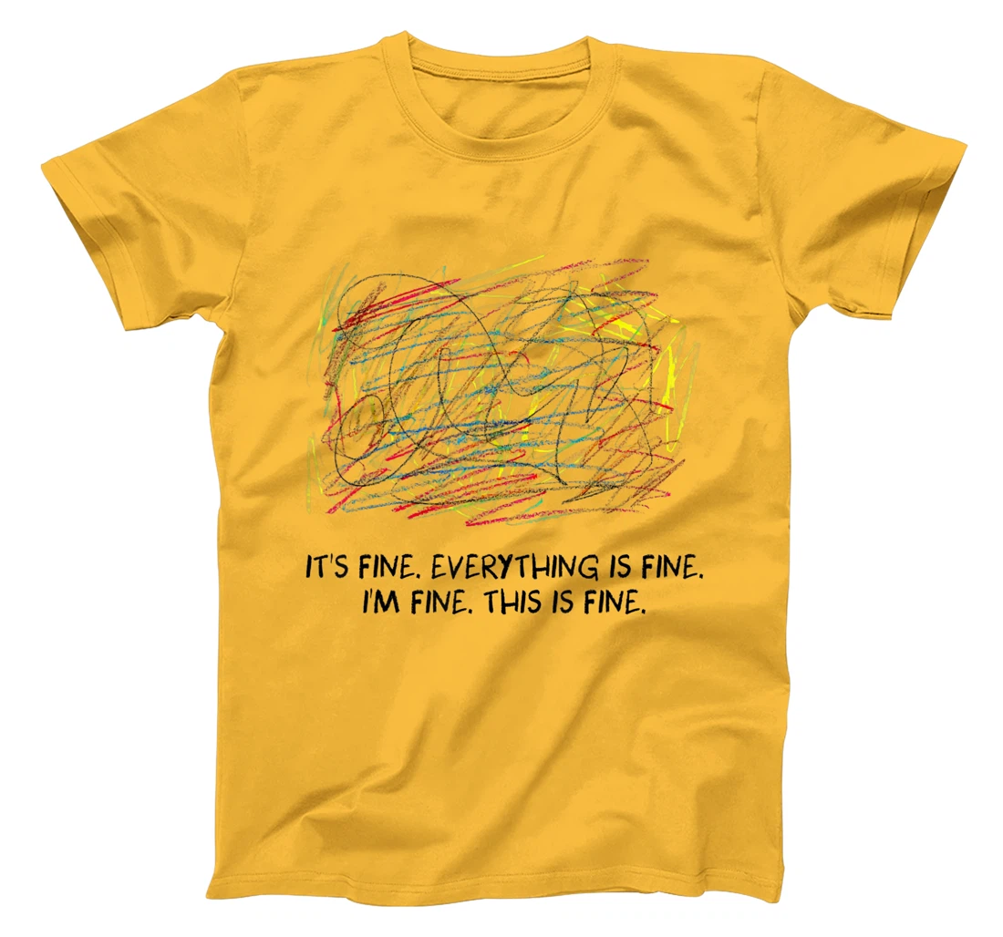 Womens I'm Fine - It's Fine - Everything Is Fine T-Shirt, Women T-Shirt