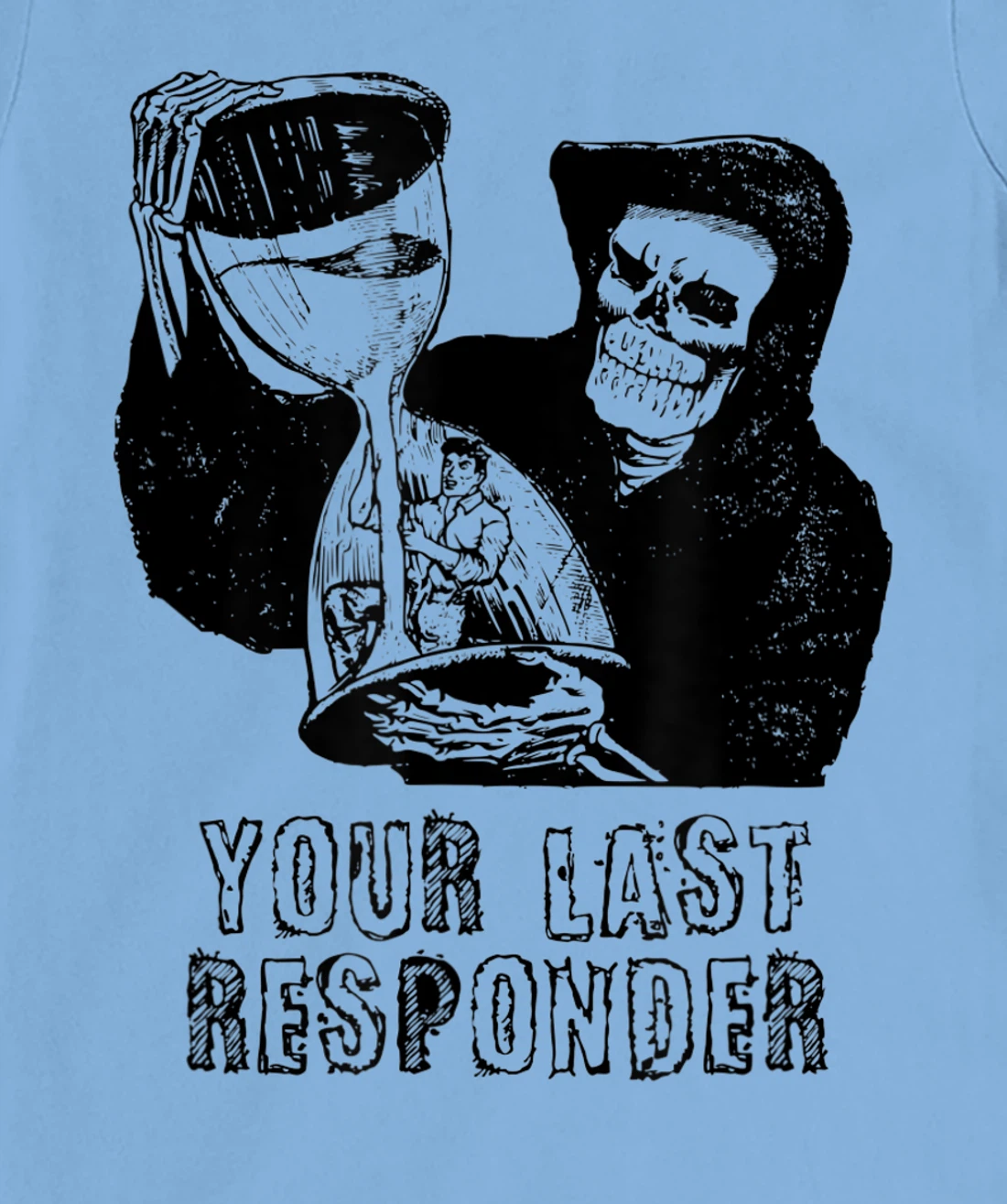 Womens Last Responder Grim Reaper Mortician Dark Humor Ebalmer Gift T-Shirt, Women T-Shirt