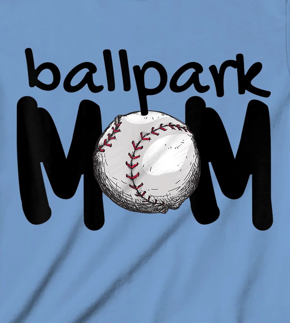 Womens Ball Park Mom Gift Baseball Tball Softball Mom Love T-Shirt, Kid T-Shirt and Women T-Shirt