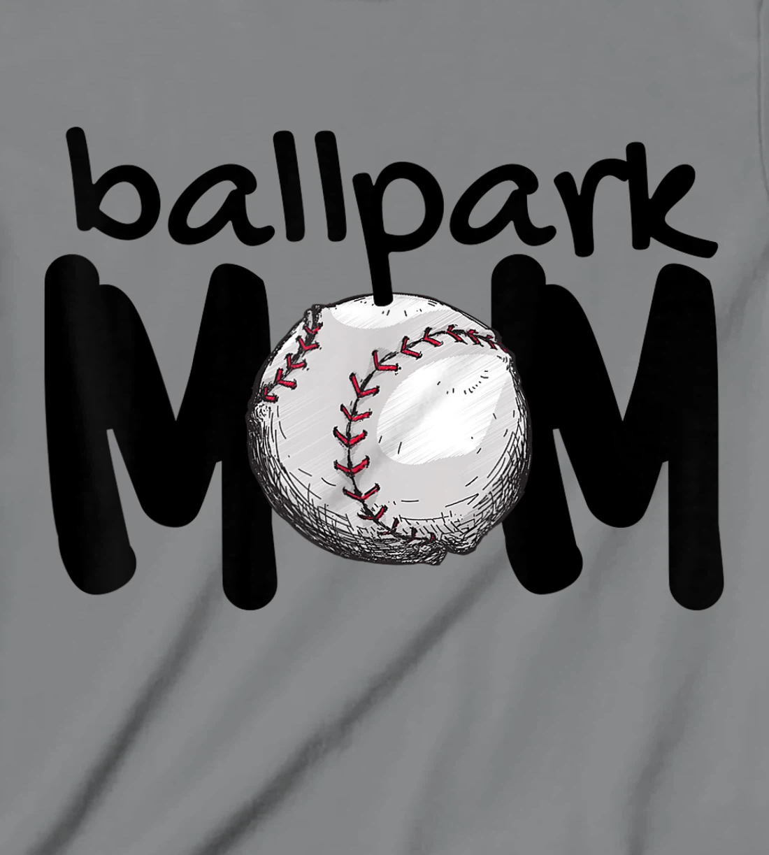 Womens Ball Park Mom Gift Baseball Tball Softball Mom Love T-Shirt, Kid T-Shirt and Women T-Shirt