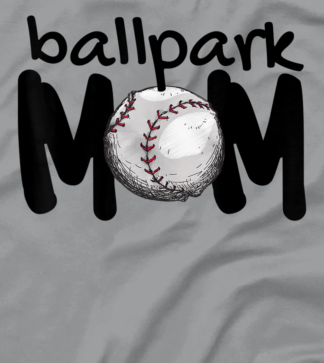 Womens Ball Park Mom Gift Baseball Tball Softball Mom Love T-Shirt, Kid T-Shirt and Women T-Shirt