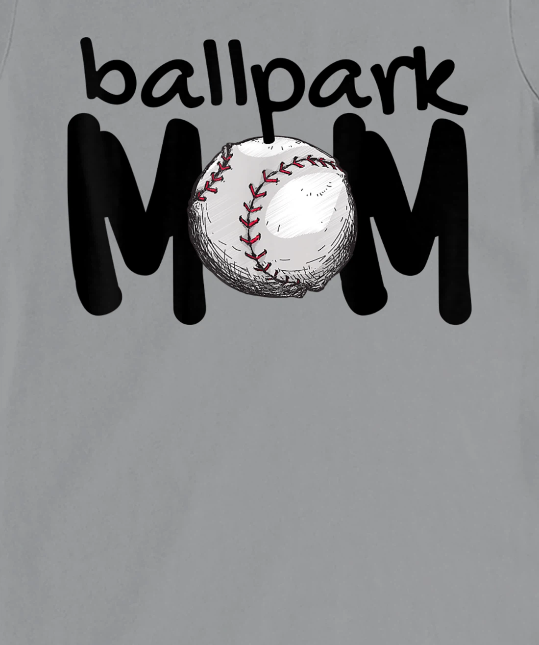 Womens Ball Park Mom Gift Baseball Tball Softball Mom Love T-Shirt, Kid T-Shirt and Women T-Shirt