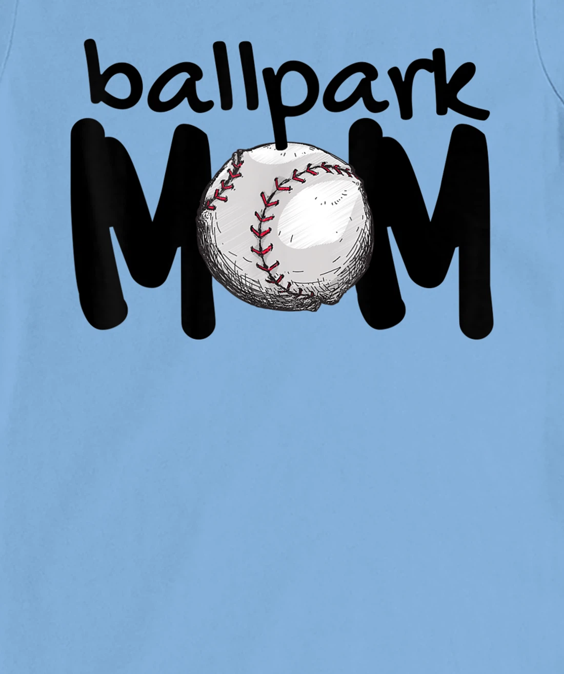 Womens Ball Park Mom Gift Baseball Tball Softball Mom Love T-Shirt, Kid T-Shirt and Women T-Shirt