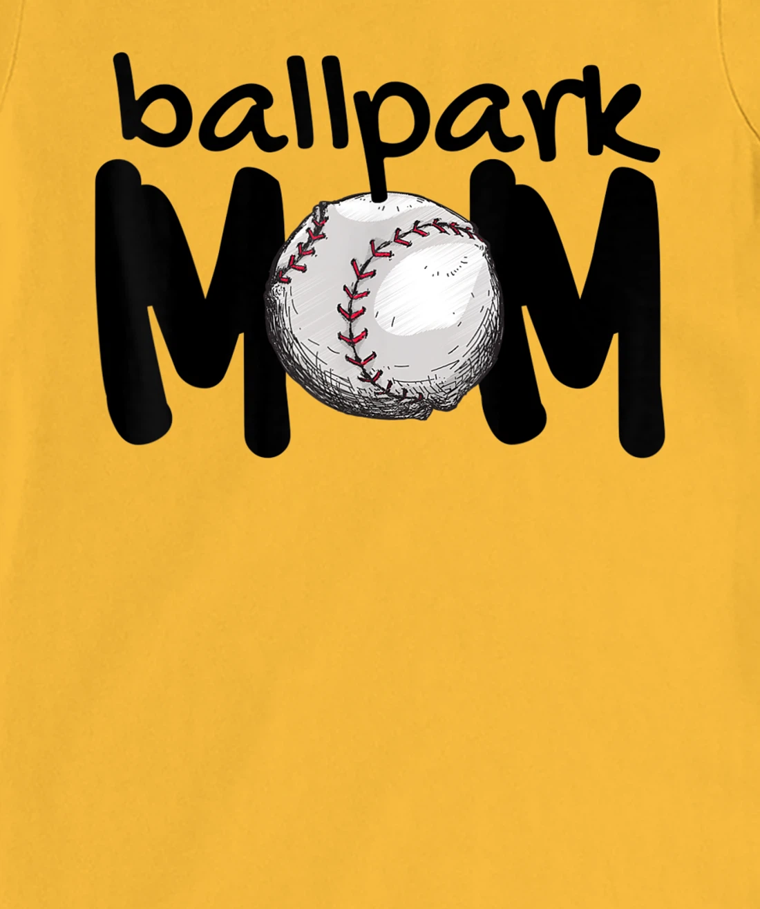 Womens Ball Park Mom Gift Baseball Tball Softball Mom Love T-Shirt, Kid T-Shirt and Women T-Shirt