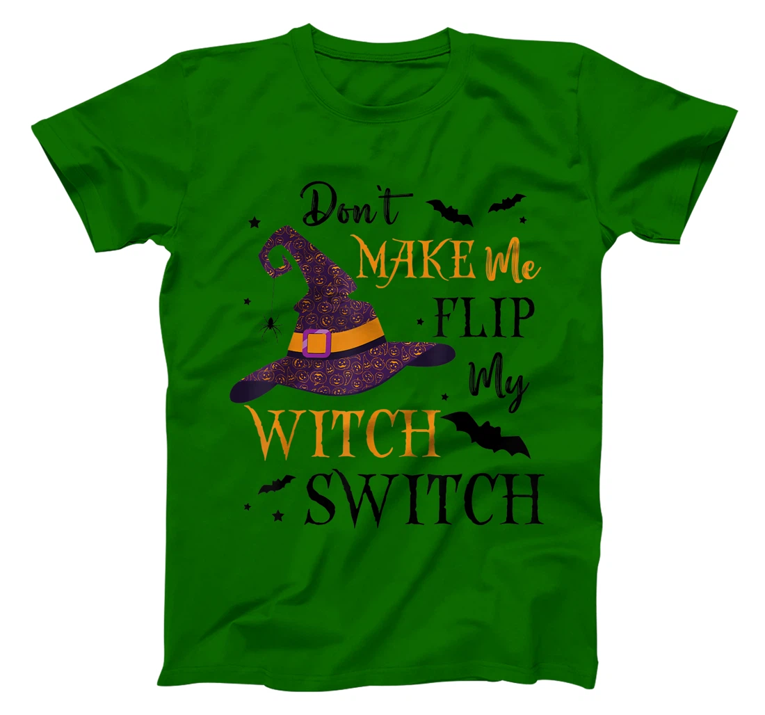 Womens Don't Make Me Flip My Witch Switch TShirt T-Shirt, Women T-Shirt