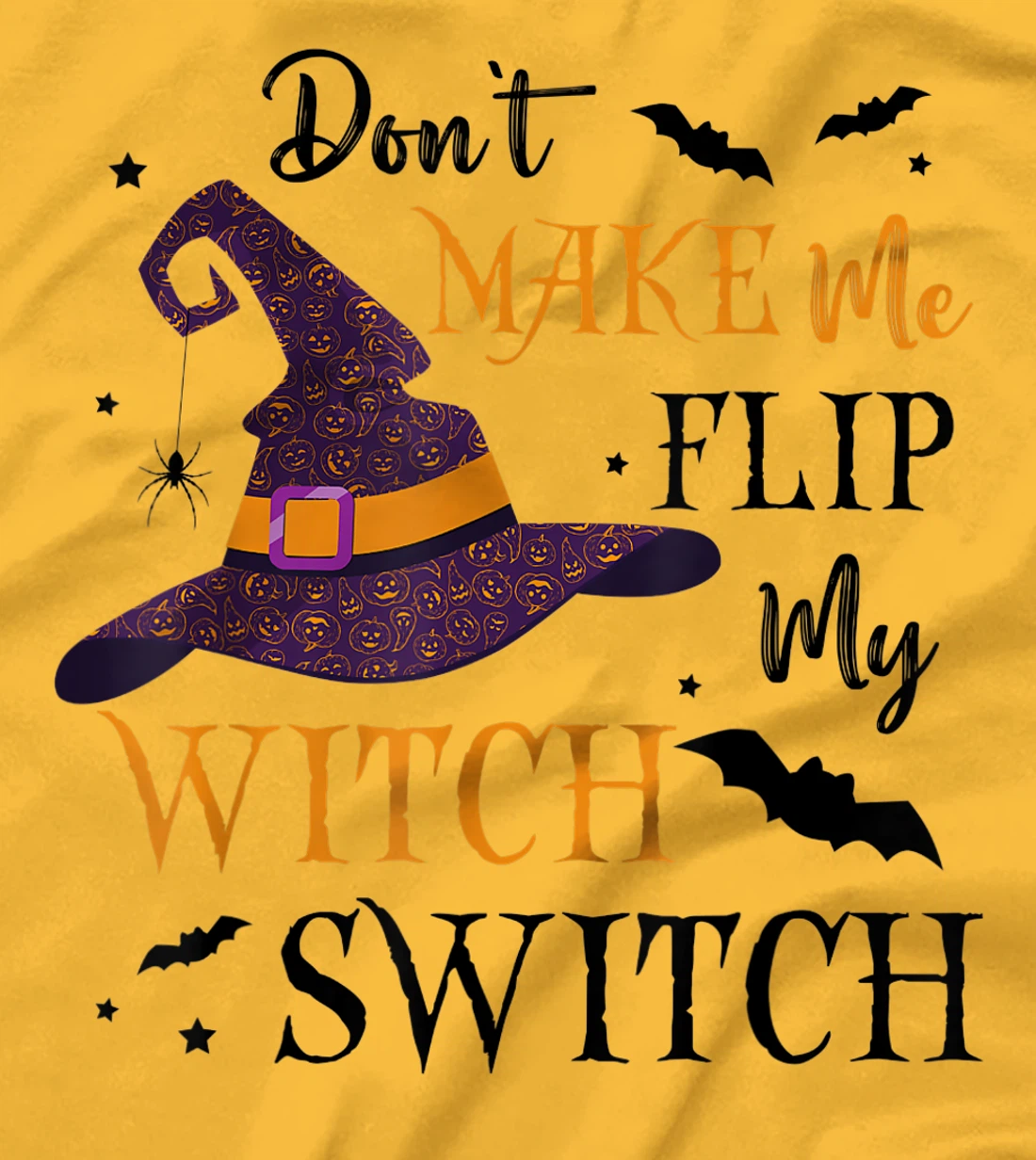 Womens Don't Make Me Flip My Witch Switch TShirt T-Shirt, Women T-Shirt
