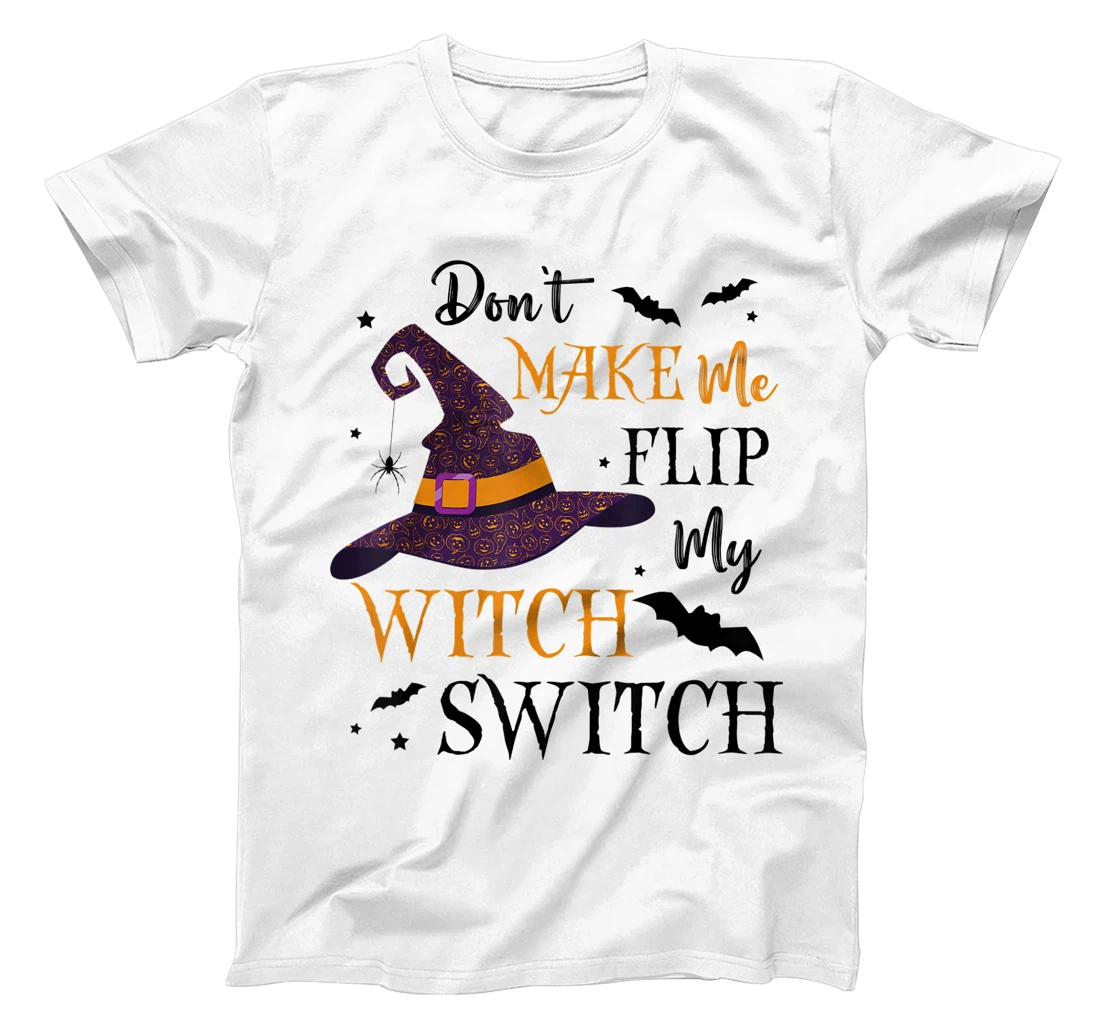 Womens Don't Make Me Flip My Witch Switch TShirt T-Shirt, Women T-Shirt