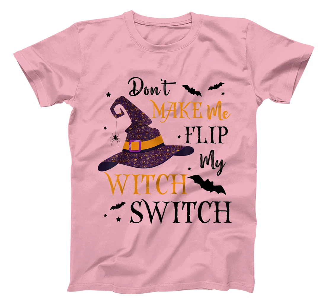 Womens Don't Make Me Flip My Witch Switch TShirt T-Shirt, Women T-Shirt