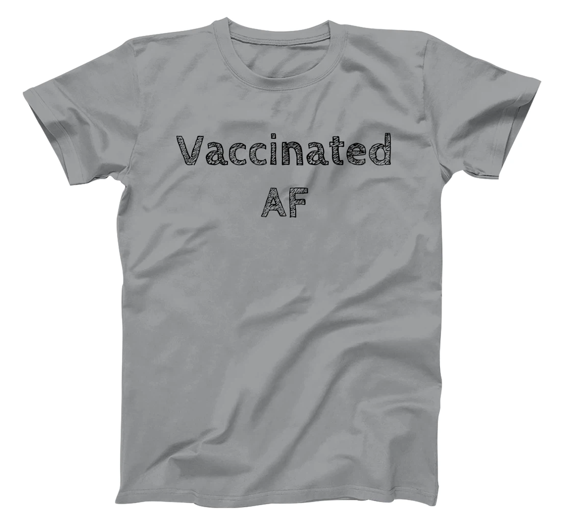 Womens Vaccinated AF 2021 I'm Fully Vaccinated 2021 Pro Vaccination T-Shirt, Women T-Shirt