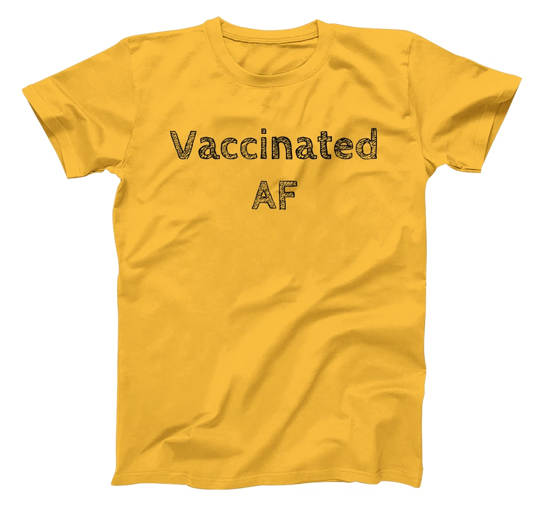 Womens Vaccinated AF 2021 I'm Fully Vaccinated 2021 Pro Vaccination T-Shirt, Women T-Shirt