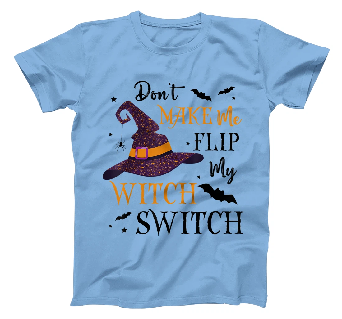 Womens Don't Make Me Flip My Witch Switch TShirt T-Shirt, Women T-Shirt