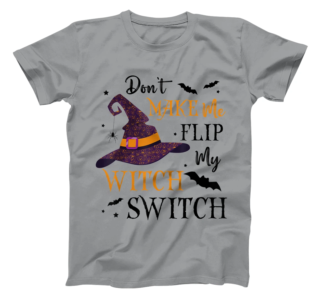 Womens Don't Make Me Flip My Witch Switch TShirt T-Shirt, Women T-Shirt