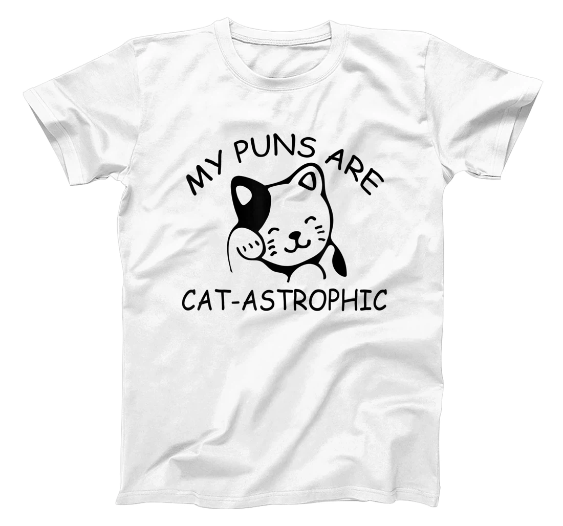Womens Cat Lover Funny Gift - My Puns Are Cat-astrophic T-Shirt, Kid T-Shirt and Women T-Shirt