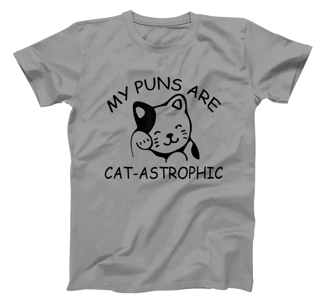 Womens Cat Lover Funny Gift - My Puns Are Cat-astrophic T-Shirt, Kid T-Shirt and Women T-Shirt