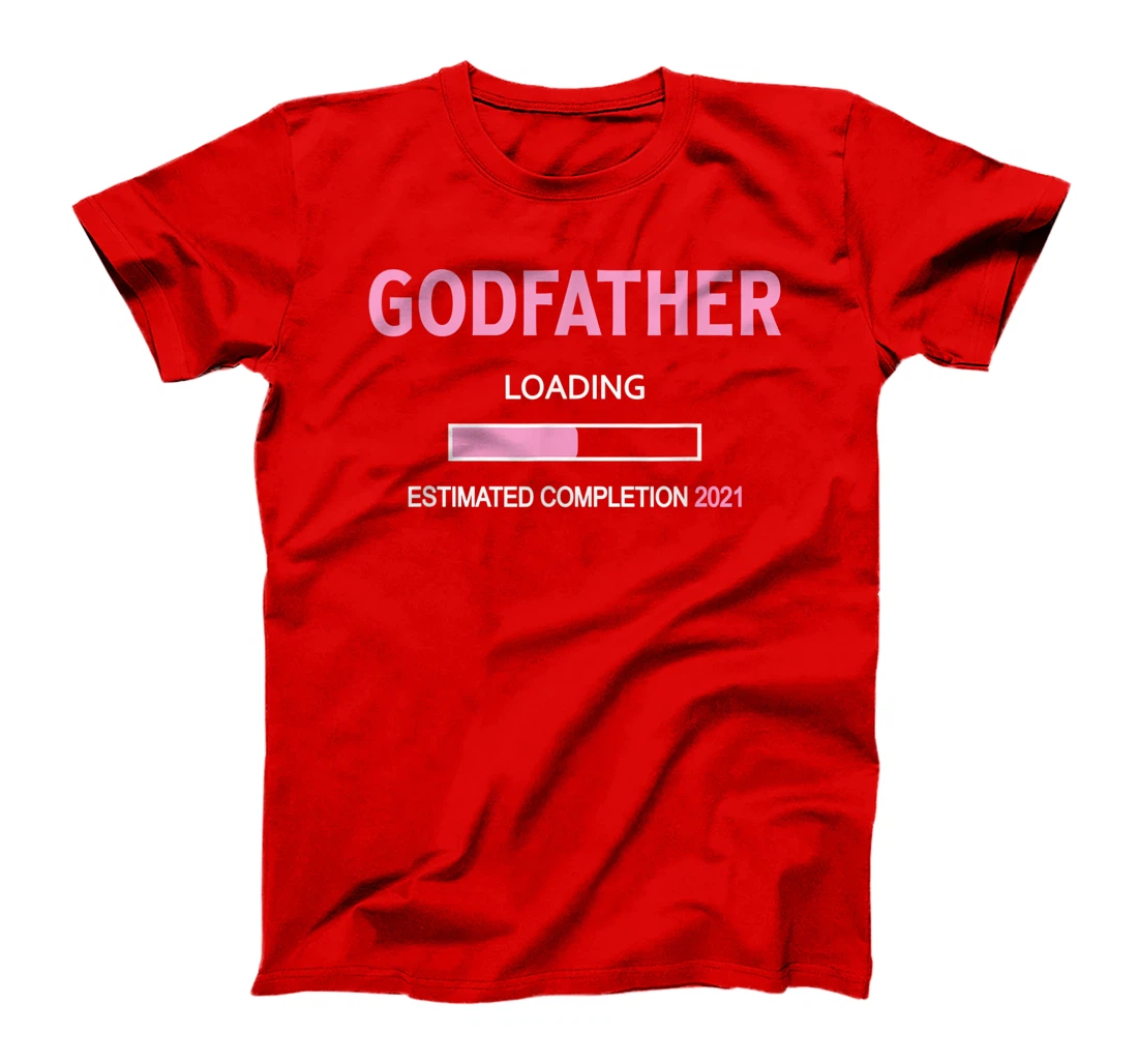 Godfather Loading 2021 - Godfather Proposal Baby Girl Pink T-Shirt