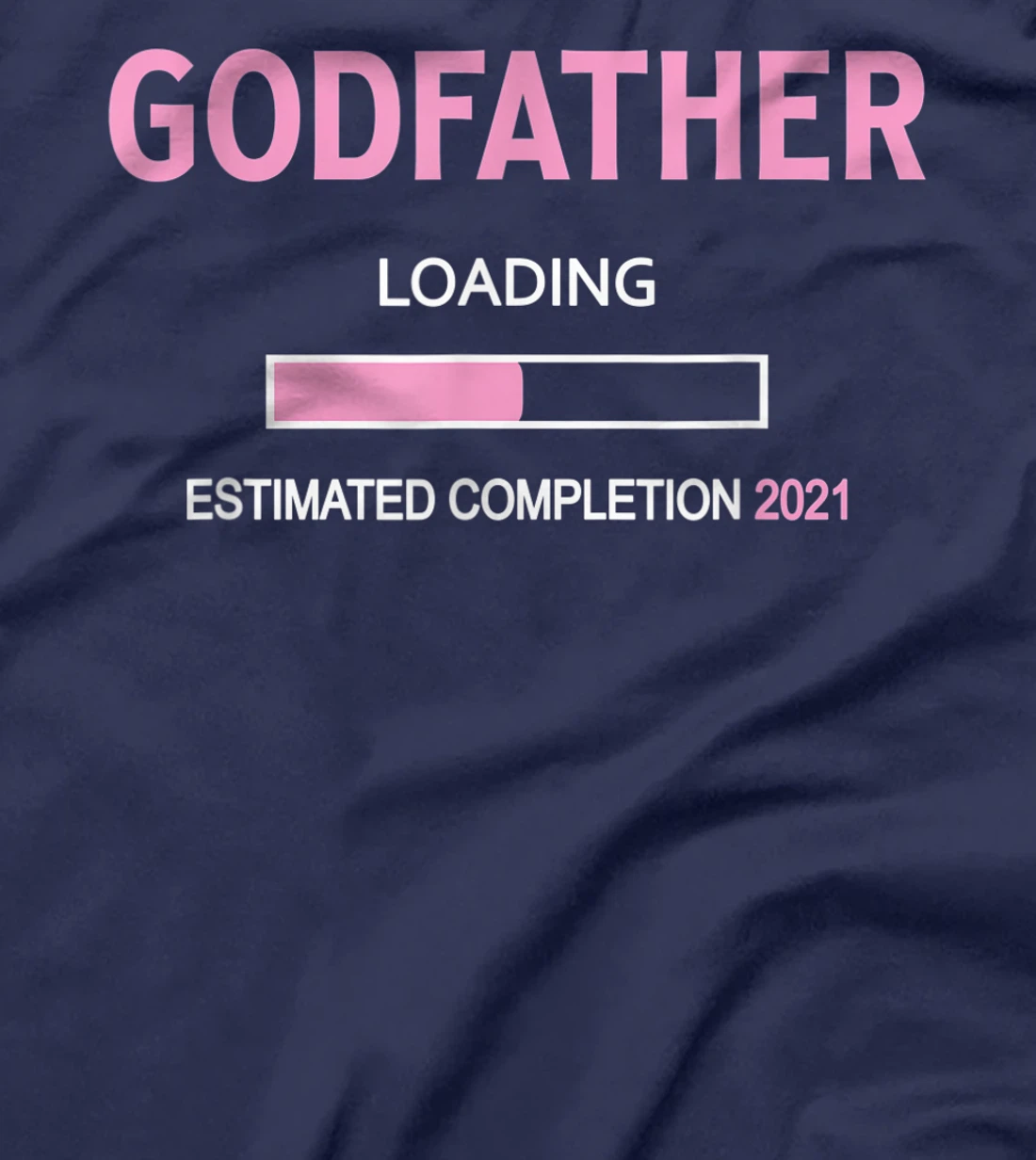 Godfather Loading 2021 - Godfather Proposal Baby Girl Pink T-Shirt