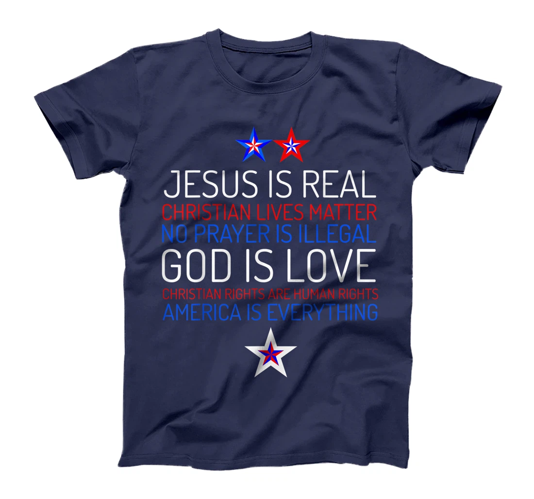 Jesus Is Real Christian Lives Matter Quote God is Love Gift T-Shirt
